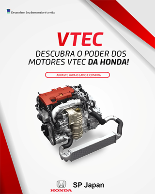 Motores VTEC da Honda: Inovação, Performance e Segurança em Alto Nível